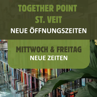Neue Öffnungszeiten im Together Point St. Veit 